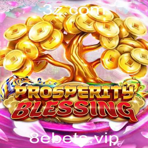 Descubra ProsperityBlessing: O Novo Jogo de Estratégia da 8ebet