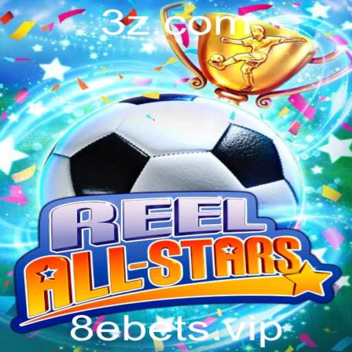 ReelAllStars: Um Mergulho Exclusivo no Mundo das Rodadas de Elite com 8ebet